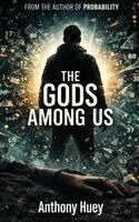 Anthony Huey - Gods Among Us, Inbunden