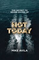 Mike Avila - Not Today, Häftad