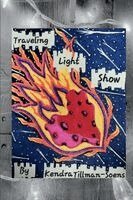 Kendra Tillman-Soens - Traveling Light Show, Häftad