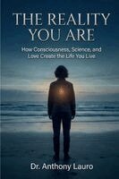 Anthony P Lauro - Reality You Are, Häftad