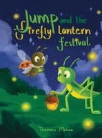 Tammera Malone - Jump and the Firefly Lantern Festival, Inbunden