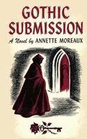 Annette Moreaux - Gothic Submission, Häftad