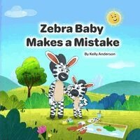 Kelly Anderson - Zebra Baby Makes a Mistake, Häftad