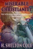 Shelton Cole - Miserable Christianity, Häftad