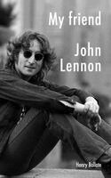 Henry Ballate - My Friend John Lennon, Häftad