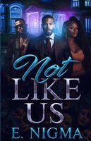 E Nigma - Not Like Us, Häftad. Tillgänglighet: Lägg i varukorg