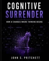 John S Pritchett - Cognitive Surrender, Häftad. Tillgänglighet: Lägg i varukorg