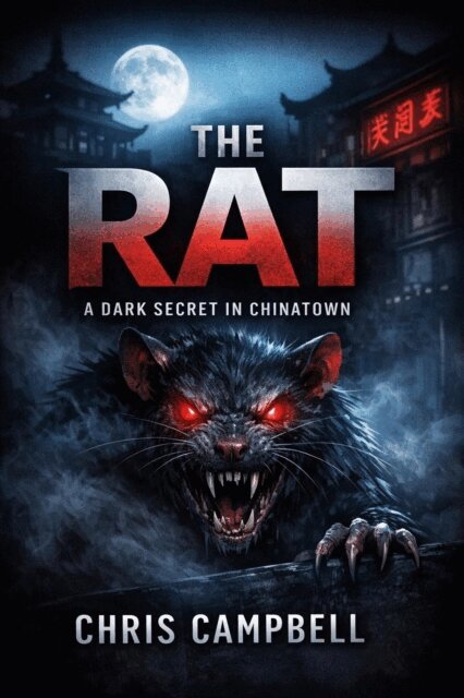 chris Campbell - Rat, A Dark  Secret In ChinaTown, E-bok