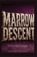 Nicole Gange - Marrow Descent, Inbunden