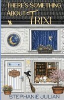 Stephanie Julian - There's Something About Trixi, Häftad