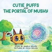 Angela Dillon - Cutie Puffs and the Portal Mushy, Häftad. Tillgänglighet: Lägg i varukorg