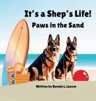 Bonnie L Lauver - It's a Shep's Life, Inbunden