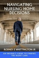 Navigating Nursing Home Decisions