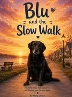 Mary Deuhs - Blu and the Slow Walk, Häftad. Tillgänglighet: Lägg i varukorg
