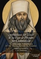 St Innocent Veniaminov - Instructions for Those Who Fast or Prepare for Communion, Häftad