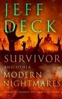 Jeff Deck - Survivor and Other Modern Nightmares, Häftad. Tillgänglighet: Lägg i varukorg