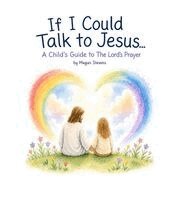Megan Stevens - If I Could Talk To Jesus, Inbunden
