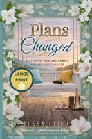 Tessa Leigh - Plans Changed - Large Print Edition, Häftad