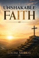 Louise Murray - Unshakable Faith, Häftad