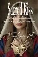 Jesus Thomas Saldias - Sacred Kiss, Häftad. Tillgänglighet: Lägg i varukorg