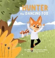 Robin Mikles, Hunter Mikles - Hunter the Dancing Fox, Inbunden. Tillgänglighet: Lägg i varukorg