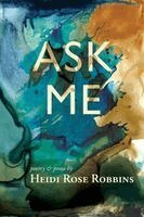 Heidi Rose Robbins - Ask Me, Häftad