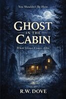 R W Dove - Ghost in the Cabin, Häftad