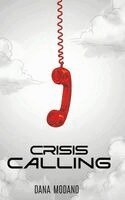 Dana Modano - Crisis Calling, Inbunden
