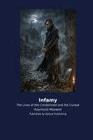 Raymond Maxwell - Infamy, Häftad
