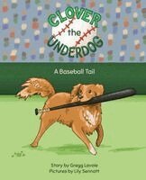 Gregg Lavoie - Clover the Underdog, Häftad