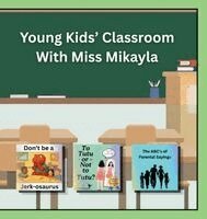 Mikayla Grace Williams - Young Kids' Classroom With Miss Mikayla, Inbunden. Tillgänglighet: Lägg i varukorg