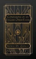 Thomas de Quincey - Confessions of an English Opium-Eater, Häftad