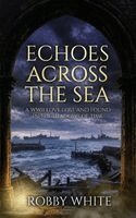 Robby White - Echoes Across the Sea, Inbunden