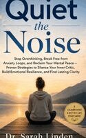 Sarah Linden - Quiet the Noise, Inbunden