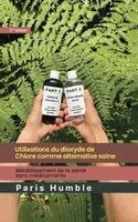 Paris Humble - Utilisations du dioxyde de chlore comme alternative saine, Inbunden