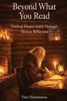 Dan C Christianson - Beyond What You Read, Häftad. Tillgänglighet: Lägg i varukorg