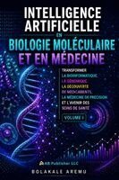 Bolakale Aremu - Intelligence artificielle en biologie moléculaire et en médecine, Häftad. Tillgänglighet: Lägg i varukorg