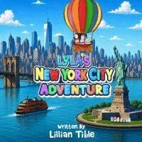 Lillian Tible - Lyla's New York City Adventure, Häftad
