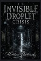 Invisible Droplet Crisis