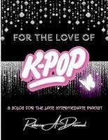 For the Love of K-Pop, Häftad. Tillgänglighet: Lägg i varukorg