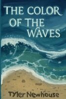 Tyler Newhouse - Color of the Waves, Häftad
