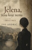 Ivo Andric - Jelena, zena koje nema, Häftad