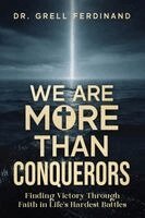 Grell Ferdinand - We Are More Than Conquerors, Häftad