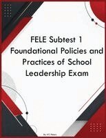 Ktj Peters - FELE Subtest 1 Foundational Policies and Practices of School Leadership Exam, Häftad. Tillgänglighet: Lägg i varukorg