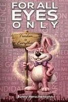 Bunny Herschensohn - For All Eyes Only, Häftad. Tillgänglighet: Lägg i varukorg