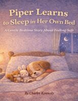 Charles Kennedy - Piper Learns to Sleep in Her Own Bed, Häftad