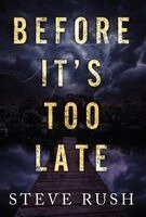 Steve Rush - Before It's Too Late, Inbunden. Tillgänglighet: Lägg i varukorg