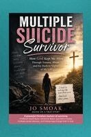 Jo Smoak - Multiple Suicide Survivor, Häftad. Tillgänglighet: Lägg i varukorg