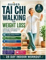 Evelyn D Chen - Guided Tai Chi Walking For Weight Loss, Häftad