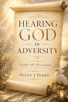 Susan J Perry - Hearing God in Adversity, Häftad